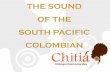 The sound of the south pacific colombian