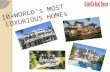 10 worlds most luxurious homes oakville real estate