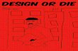 Design or die
