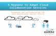 5 reasons to adopt cloud collaboration services