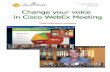 Change Your Voice in Cisco WebEx Meeting