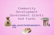 Community development government grants and funds