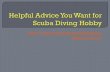 Helpful advice you want for scuba diving hobby