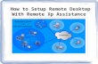 How to setup remote desktop with remote xp assistance