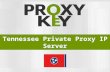 Tennessee Private Proxy IP Server - ProxyKey