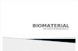 Biomaterial Obs