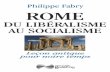Rome, Du Libéralisme Au Socialisme - Leçon Antique Pour Notre Temps - Godefroy Editions