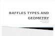 Baffles Types and Geometry