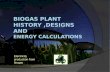 Biogas Plant Designs and Engery Calculations