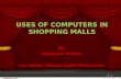 Uses of Computers in Shopping Malls Final
