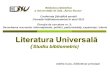 Adella Cucu: Literatura Universală (820/89 ; 820/89.09) Studiu bibliometric