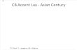 CB Accent Lux - Asian Century 24 07 09