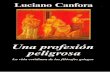 Luciano Canfora-Una Profesion Peligrosa-lavida Cotidiana de Los Filósofos Griegos