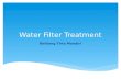 Water Filter Treatment.pptx