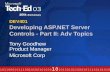 DEV401 Developing ASP.NET Server Controls - Part II: Adv Topics Tony Goodhew Product Manager Microsoft Corp.