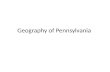 Geography of Pennsylvania. Size of Pennsylvania Pennsylvania spans 45,333 square miles Is considered to be a small state Pennsylvania is 302 miles from.