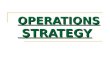 OPERATIONS STRATEGY. Contents 1- what is strategy ? 2- strategy levels 3- What is operations strategy? 4- Competitive priorities. 5- Trade-Offs.