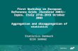 First Workshop on European Reference Grids (EuroGrid 2003): Ispra, Italy 27th-29th October 2003 Aggregation and disaggregation of statistics Statistics.