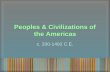 Peoples & Civilizations of the Americas c. 200-1492 C.E.