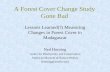 A Forest Cover Change Study Gone Bad Lessons Learned(?) Measuring Changes in Forest Cover in Madagascar Ned Horning Center for Biodiversity and Conservation.