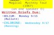 Music: The Beatles, Magical Mystery Tour (1967) (on one speaker  ) Written Briefs Due: HELIUM : Monday 9/15 (Mullett) CHLORINE : Wednesday 9/17 (Manning)