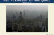 Air Pollution in Shanghai, China Fig. 18-2, p. 465.