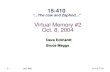 15-410, F’04 - 1 - Virtual Memory #2 Oct. 8, 2004 Dave Eckhardt Bruce Maggs L16_VM2 15-410 “...The cow and Zaphod...”