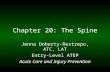 Chapter 20: The Spine Jenna Doherty-Restrepo, ATC, LAT Entry-Level ATEP Acute Care and Injury Prevention.