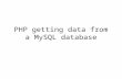 PHP getting data from a MySQL database. Replacing XML as data source with MySQL Previously we obtained the data about the training session from an XML.