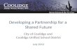 Developing a Partnership for a Shared Future City of Coolidge and Coolidge Unified School District July 2012.