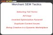 Merchant SEM Tactics Selecting Tail Terms Ad Copy Inverted Optimization Pyramid Duplicate Content Issues Being Creative in a Dynamic Marketplace.