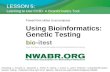 LESSON 5: Learning to Use Cn3D: A Bioinformatics Tool PowerPoint slides to accompany Using Bioinformatics: Genetic Testing Chowning, J., Kovarik, D., Grisworld,