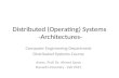 Distributed (Operating) Systems -Architectures- Computer Engineering Department Distributed Systems Course Assoc. Prof. Dr. Ahmet Sayar Kocaeli University.