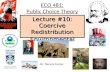 ECO 481: Public Choice Theory Lecture #10: Coercive Redistribution Environmental Goods Dr. Dennis Foster.