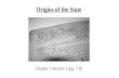 Origins of the State Chapter 1-Section 1 (pg. 7-9)