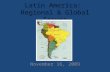 Latin America: Regional & Global Issues November 16, 2009.