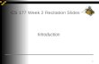 1 CS 177 Week 2 Recitation Slides Introduction. 2 Announcements.