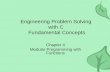 Engineering Problem Solving with C Fundamental Concepts Chapter 4 Modular Programming with Functions.