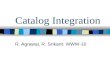 Catalog Integration R. Agrawal, R. Srikant: .
