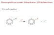 Electrophilic Aromatic Substitution (EAS)Reactions Overall reaction.