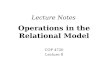 Operations in the Relational Model COP 4720 Lecture 8 Lecture Notes.