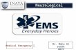 Neurological Emergencies. 4 Dr. Maha Al Sedik 2015 Medical Emergency I.