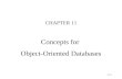 11-1 CHAPTER 11 Concepts for Object-Oriented Databases.