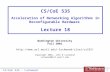 CS/CoE 535 : Lockwood 1 CS/CoE 535 Acceleration of Networking Algorithms in Reconfigurable Hardware Lecture 18 Washington University Fall 2001 lockwood/class/cs535