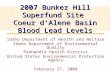 2007 Bunker Hill Superfund Site Coeur d’Alene Basin Blood Lead Levels Idaho Department of Health and Welfare Idaho Department of Environmental Quality.