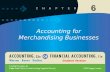 6 Accounting for Merchandising Businesses Student Version.