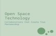 Open Space Technology Collaborations that Create True Partnership.