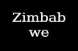 Zimbabwe. Surrounding Countries Zambia Mozambique South Africa Botswana.