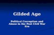 Gilded Age Political Corruption and Abuse in the Post Civil War Era.