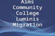 Aims Community College Luminis Migration Bill Waggoner.
